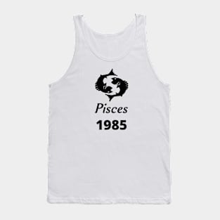 Black Zodiac Birthday Pisces 1985 Tank Top